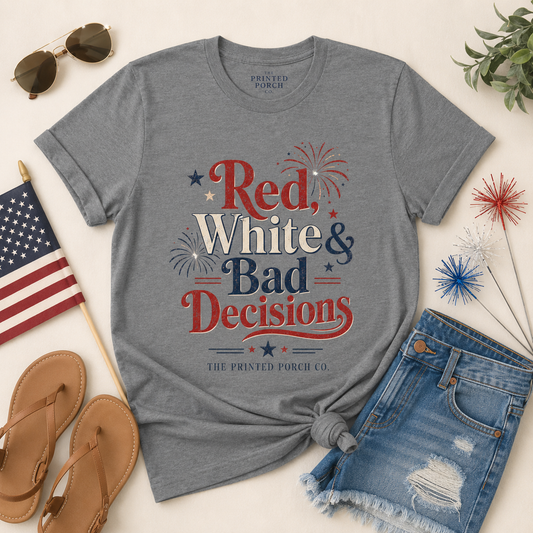 4th of July "Red, White and Bad Decision" Tee
