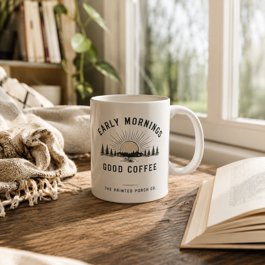 Morning Coffee Mug — 'Early Mornings, Good Coffee' Ceramic Cup