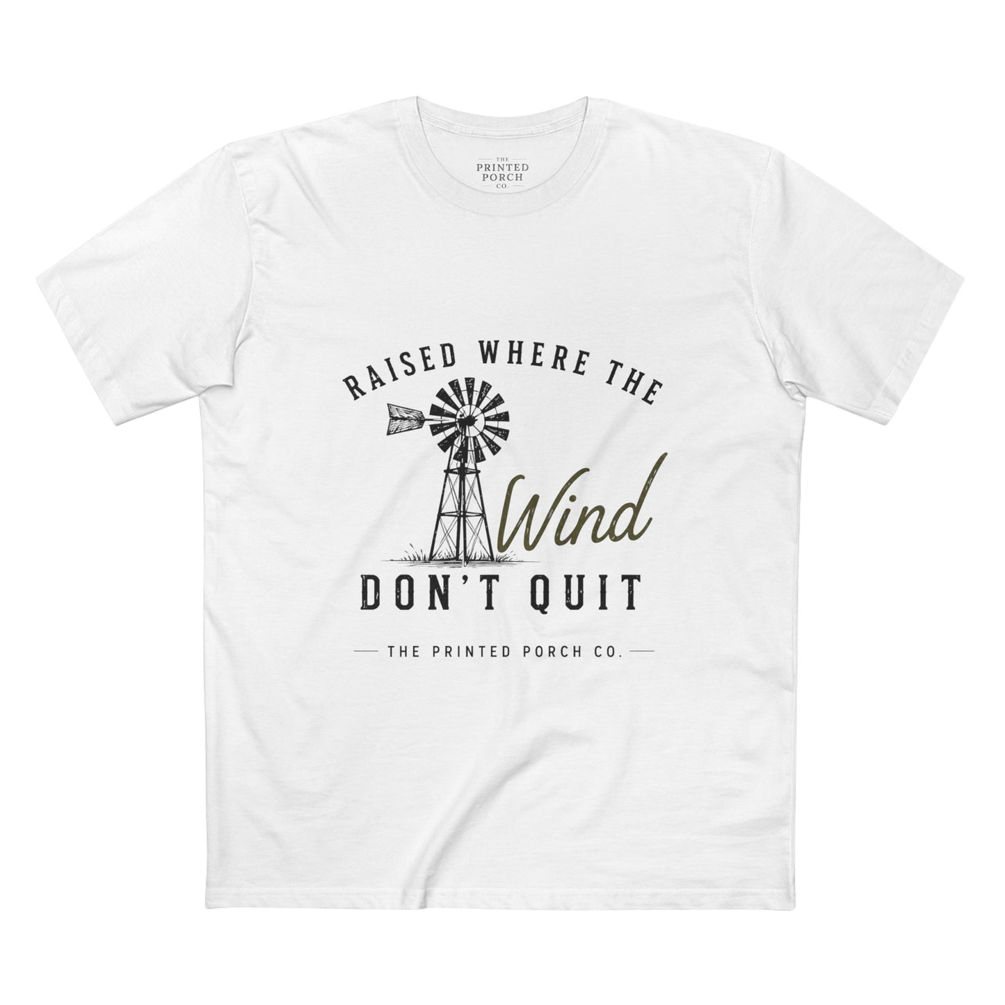 Raised Where the Wind Don't Quit T-Shirt