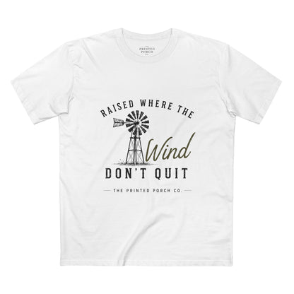 Raised Where the Wind Don't Quit T-Shirt