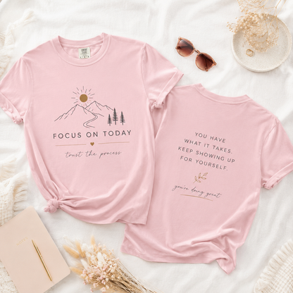 Focus On Today Inspirational T-Shirt