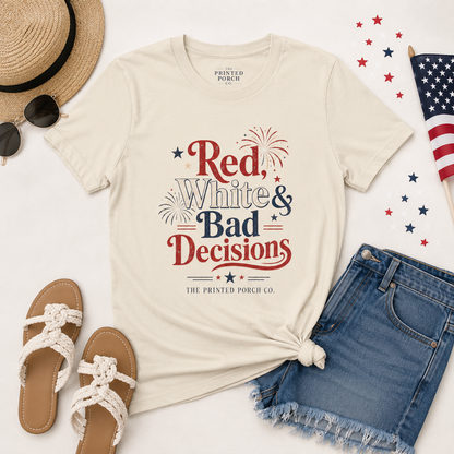 4th of July "Red, White and Bad Decision" Tee