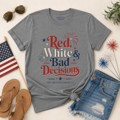 4th of July "Red, White and Bad Decision" Tee