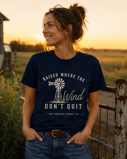 Raised Where the Wind Don't Quit T-Shirt