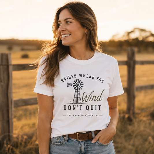 Raised Where the Wind Don't Quit T-Shirt