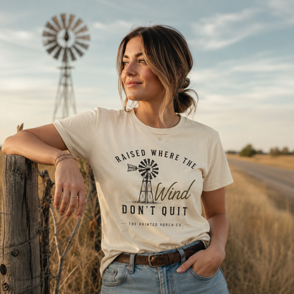Raised Where the Wind Don't Quit T-Shirt