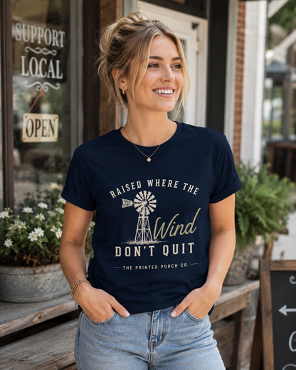 Raised Where the Wind Don't Quit T-Shirt