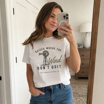 Raised Where the Wind Don't Quit T-Shirt