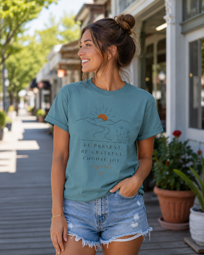 Be Present Inspirational Tee — 'Be Present. Be Grateful. Choose Joy.' Motivational Graphic T‑Shirt