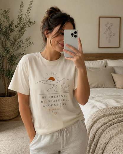 Be Present Inspirational Tee — 'Be Present. Be Grateful. Choose Joy.' Motivational Graphic T‑Shirt