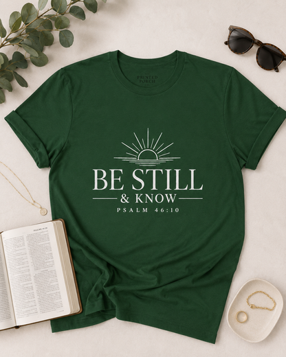 Be Still & Know T‑Shirt — Psalm 46:10 Inspirational Faith Tee