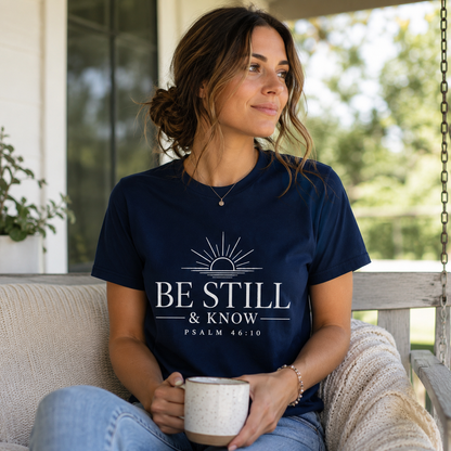 Be Still & Know T‑Shirt — Psalm 46:10 Inspirational Faith Tee