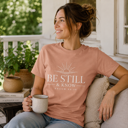 Be Still & Know T‑Shirt — Psalm 46:10 Inspirational Faith Tee