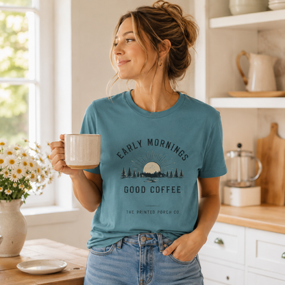 Early Mornings Good Coffee T-Shirt