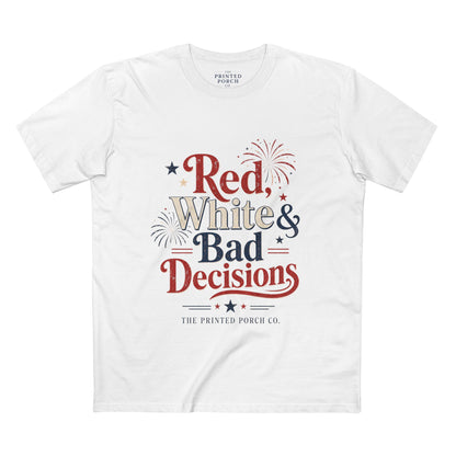 4th of July "Red, White and Bad Decision" Tee