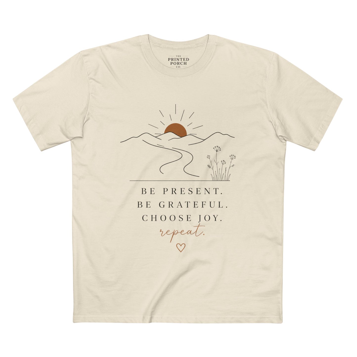 Be Present Inspirational Tee — 'Be Present. Be Grateful. Choose Joy.' Motivational Graphic T‑Shirt
