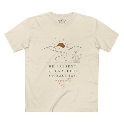 Be Present Inspirational Tee — 'Be Present. Be Grateful. Choose Joy.' Motivational Graphic T‑Shirt