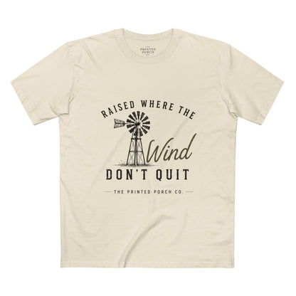 Raised Where the Wind Don't Quit T-Shirt