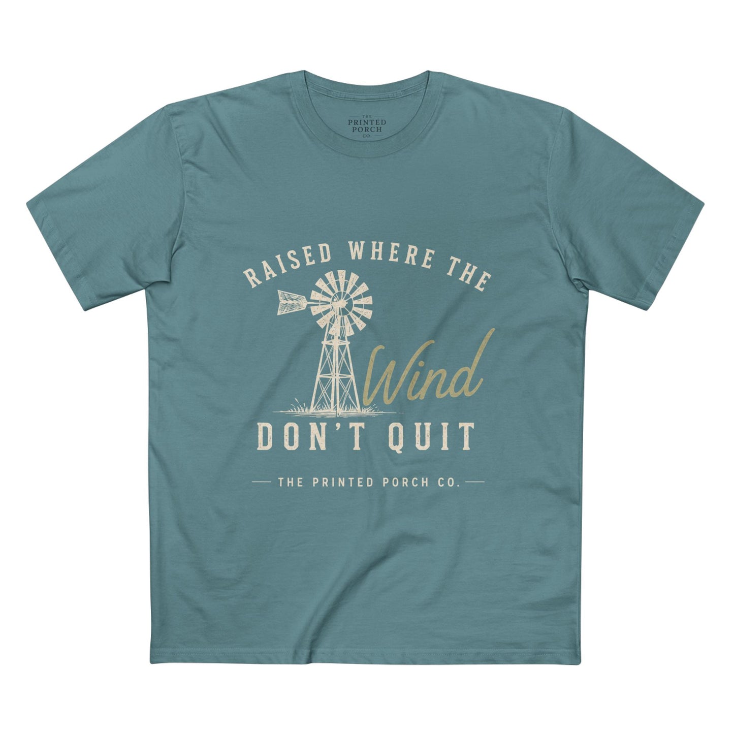 Raised Where the Wind Don't Quit T-Shirt