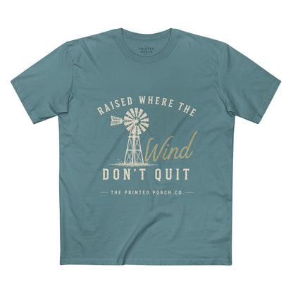 Raised Where the Wind Don't Quit T-Shirt