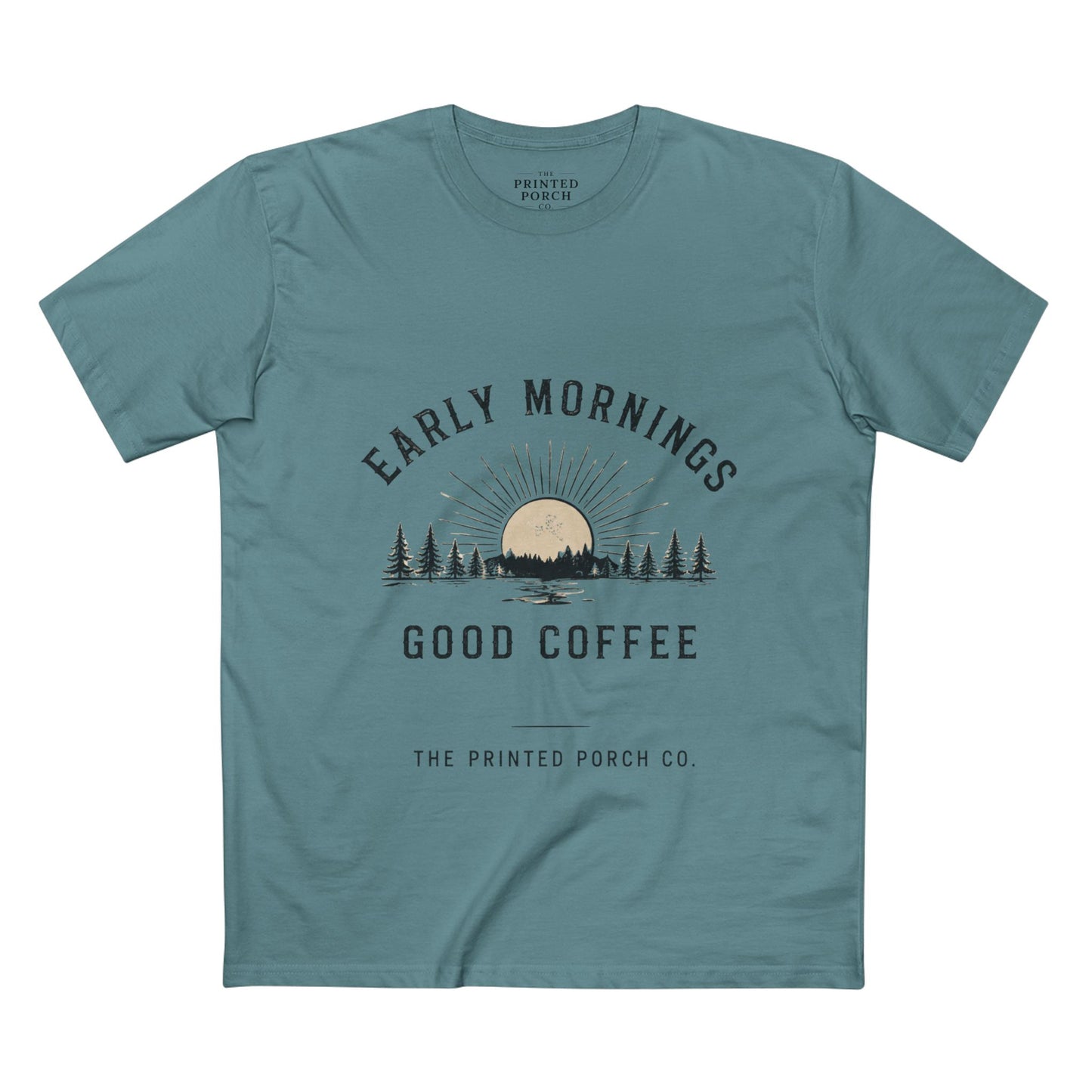 Early Mornings Good Coffee T-Shirt