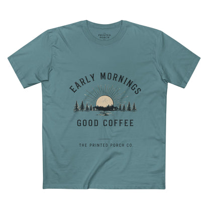 Early Mornings Good Coffee T-Shirt