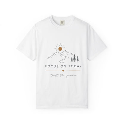 Focus On Today Inspirational T-Shirt