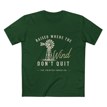 Raised Where the Wind Don't Quit T-Shirt